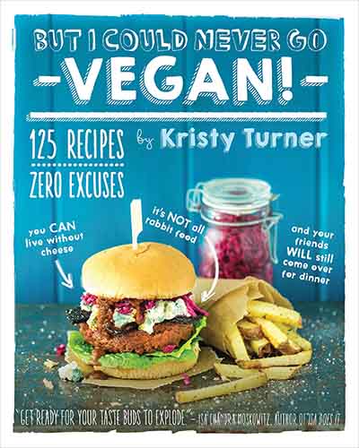 Cover for the book But I Could Never Go Vegan. Features a veggie burger and fries with a drink sitting on a wooden table with a blue background.