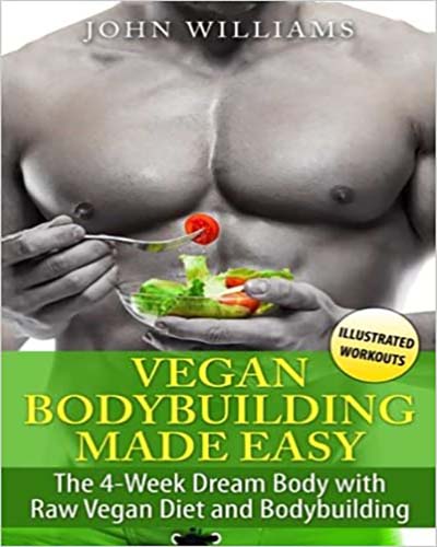 A cover of the book Vegan Bodybuilding Made Easy. Features a black and white picture of a fit man without his shirt on holding a salad.
