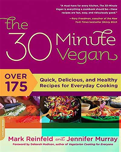 Cover for the book The 30 Minute Vegan. Features a colorful cover with three pictures of various vegan dishes.