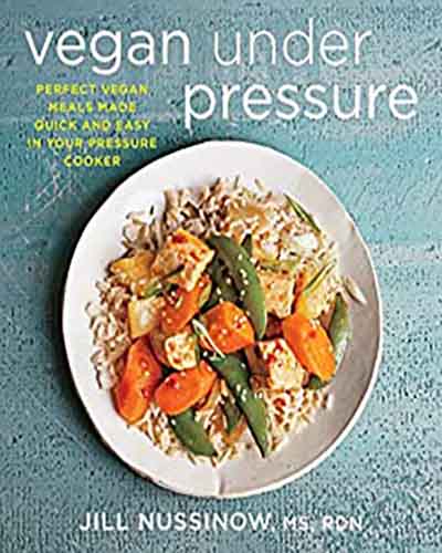 Cover for the book Vegan Under Pressure. Features an overhead photo of a vegan meal in a white bowl sitting on a blue-grey background.