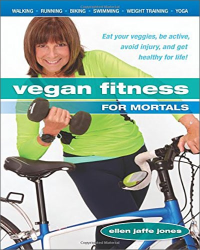Cover for the book, Vegan Fitness for Mortals. Features a picture of a woman in workout gear using a dumbbell while standing next to a bicycle.