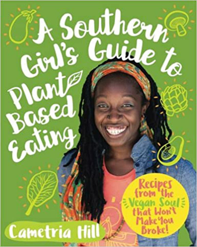 A Southern Girl's Guide to Plant-Based Eating - Vegan Books - Your Daily Vegan