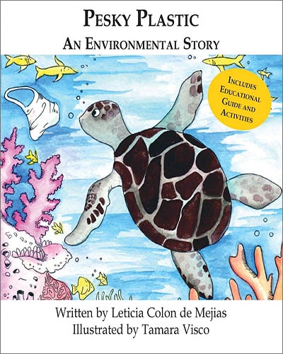 Cover for the book, Pesky Plastic. Features an illustrated underwater scene with a turtle and seaweed and plastic trash floating in the ocean.