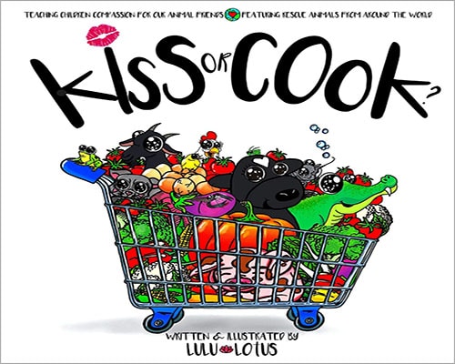 Cover for the book, Kiss or Cook? Features white background with an illustrated shopping cart filled with animals and various foods.
