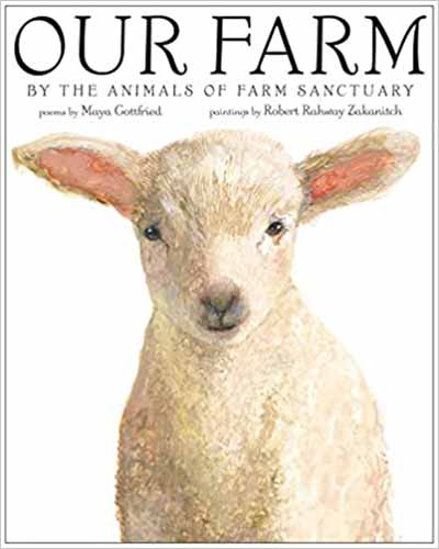Cover for the book, Our Farm: By the Animals of Farm Sanctuary featuring an image of a lamb with a white background